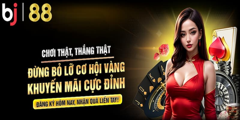 Điểm nổi bật khi người chơi tham gia vào BJ88